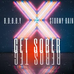 Get Sober (feat. Stormy Rain Wit Tha Pain) Song Lyrics