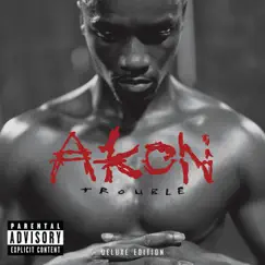 Trouble (Deluxe Edition) by Akon album reviews, ratings, credits