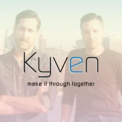 Make It Through Together - Single by Kyven album reviews, ratings, credits