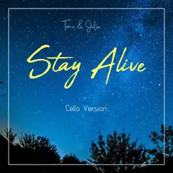 Stay Alive (Cello Version) - Single by Tomo & Julie album reviews, ratings, credits