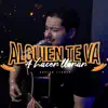 Alguien Te Va a Hacer Llorar - Single album lyrics, reviews, download