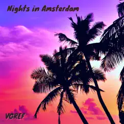 Nights in Amsterdam - EP by VGref album reviews, ratings, credits