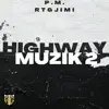 Highway Muzik (feat. P.M.) - Single album lyrics, reviews, download