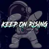 Keep On Rising (feat. Dj Coronado) - Single album lyrics, reviews, download