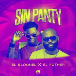 Sin Panty - Single by El Bloonel & El Fother album reviews, ratings, credits