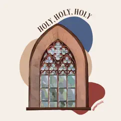 Holy, Holy, Holy - Single by Emu Music album reviews, ratings, credits