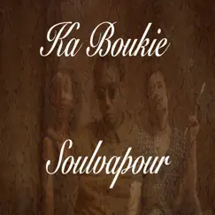 Soulvapour - Single by Ka Boukie album reviews, ratings, credits