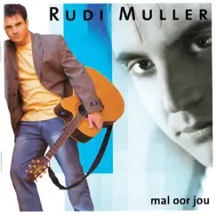 Mal Oor Jou by Rudi Muller album reviews, ratings, credits