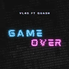 GAME OVER (feat. Quash) Song Lyrics