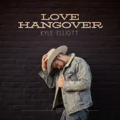 Love Hangover - EP by Kyle Elliott album reviews, ratings, credits
