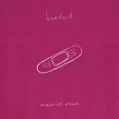 Band-Aid. - Single by Maurice Moore album reviews, ratings, credits