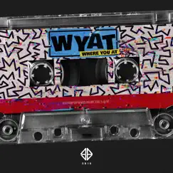WYAT (Where You At) - Single by SB19 album reviews, ratings, credits
