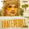 I Hate People (Willow Pill) [XL Version] - Single album lyrics, reviews, download