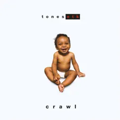 Crawl - Single by Tones OTK album reviews, ratings, credits