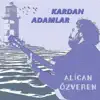 Kardan Adamlar - Single album lyrics, reviews, download