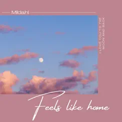 Feels Like Home - Single by Mildahl album reviews, ratings, credits