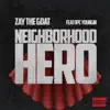 Neighborhood Hero (feat. Opc Youngin) - Single album lyrics, reviews, download