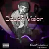 Double Vision - Single album lyrics, reviews, download