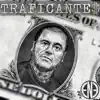 TRAFICANTE$ - Single album lyrics, reviews, download