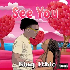 See You - Single by King Ethio album reviews, ratings, credits