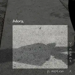 Adora (feat. P. Motion & JustDan Beats) Song Lyrics