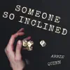 Someone So Inclined - Single album lyrics, reviews, download
