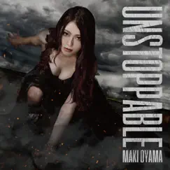 Unstoppable - EP by Maki Oyama album reviews, ratings, credits