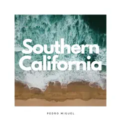 Southern California - EP by Pedro Miguel album reviews, ratings, credits
