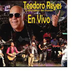 Teodoro Reyes En Vivo (En Vivo) - Single by Teodoro Reyes album reviews, ratings, credits