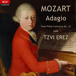 Piano Concerto No. 23, K. 488: II. Adagio - Single by Tzvi Erez album reviews, ratings, credits