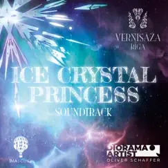 Ice Crystal Princess (Soundtrack) - EP by IMAscore, Vernisaza Riga & Oliver Schaffer album reviews, ratings, credits