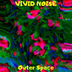 Outer Space - Single by VIVID NOISE album reviews, ratings, credits