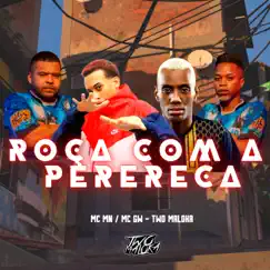 Roça Com a Perereca - Single by Two Maloka, Mc MN & MC GW album reviews, ratings, credits