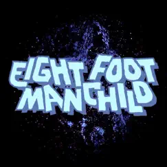 Eight Foot Manchild - EP by Eight Foot Manchild album reviews, ratings, credits