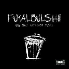 Fukalbulshii (feat. MxrtvlKxmbvt, Muskill & BDDLY) - Single by KIDDEINE album reviews, ratings, credits