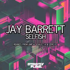 Selfish (Remixes) - Single by Jay Barrett album reviews, ratings, credits
