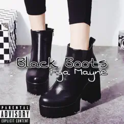 Black Boots - Single by Fiya Mayne album reviews, ratings, credits