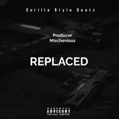 Replaced - Single by Producer Mischevious album reviews, ratings, credits