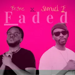 Faded (feat. Samuel J) Song Lyrics