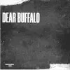 Dear Buffalo - Single album lyrics, reviews, download