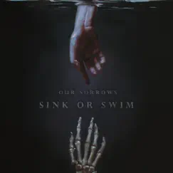 Sink Or Swim - Single by Our Sorrows album reviews, ratings, credits