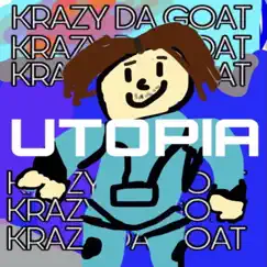 Utopia by KrazyDaGoat album reviews, ratings, credits