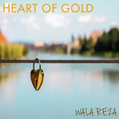 Heart of Gold - Single by WALA REZA album reviews, ratings, credits