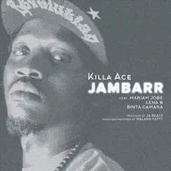 Jambarr (feat. Mariam Jobe, Lena B & Binta Camara) - Single by Killa Ace album reviews, ratings, credits