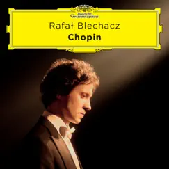 Chopin by Rafał Blechacz album reviews, ratings, credits