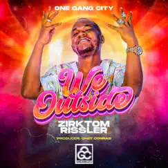 We OutSide - Single by Zirktom Rissler album reviews, ratings, credits