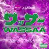 Wassaa [Wassaa] [feat. Sonoya, Kangry, Malcom, Lil Man, Muma, Marq, Boo a.K.A Furusuing, Ken Savage, Zen, T.O.P, Le-Xilleg, Bel, Bak Milli, Andy Lit, Henny K, Code6, Cz Tiger & Jnkmn] - EP album lyrics, reviews, download