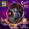 Colt 45 - Single album lyrics, reviews, download