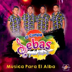 Música Para El Alba - Single by El Compa Sebas Y Su Teclado album reviews, ratings, credits