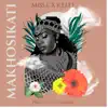 Makhosikati - Single album lyrics, reviews, download